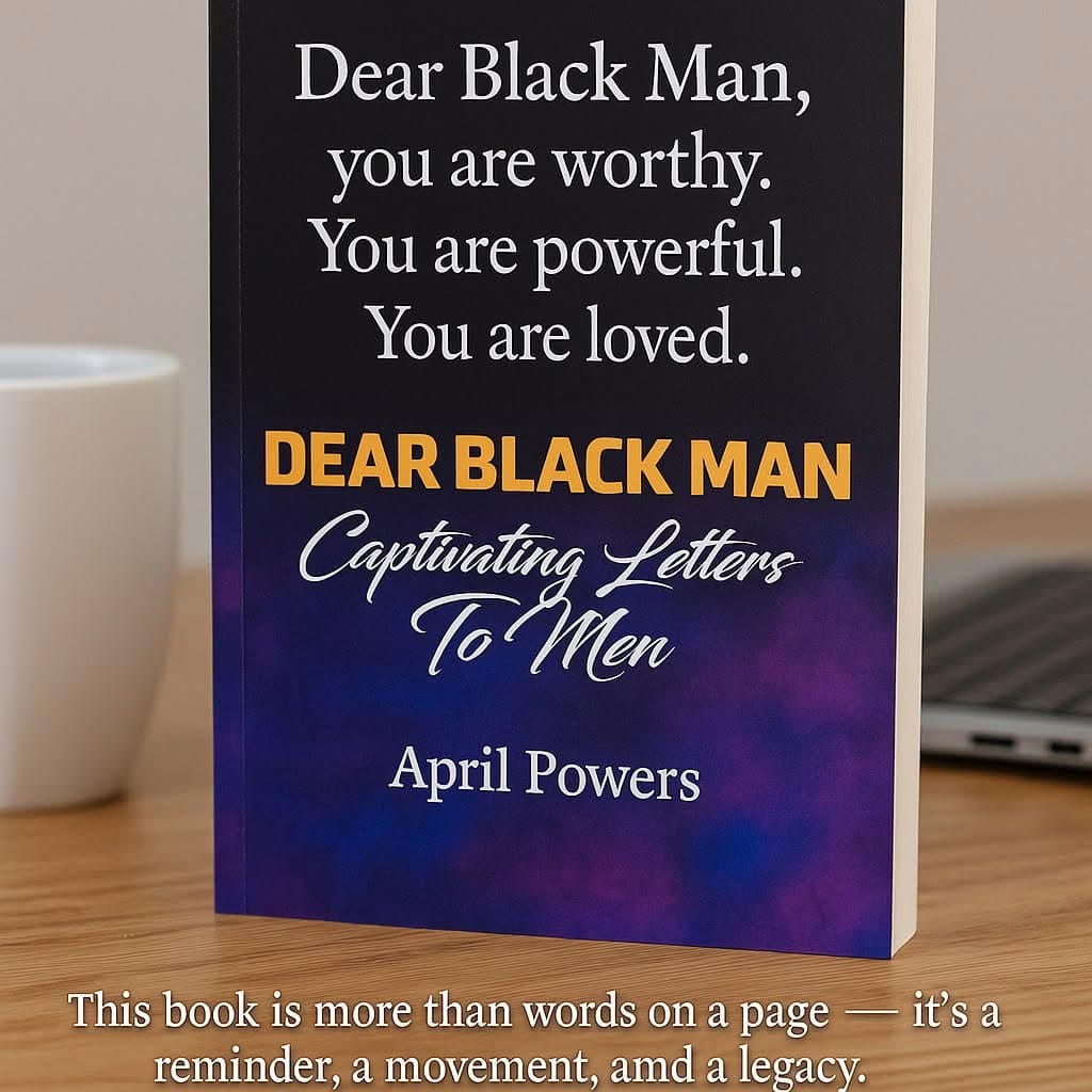 Dear Black Man: Captivating Letters to Men